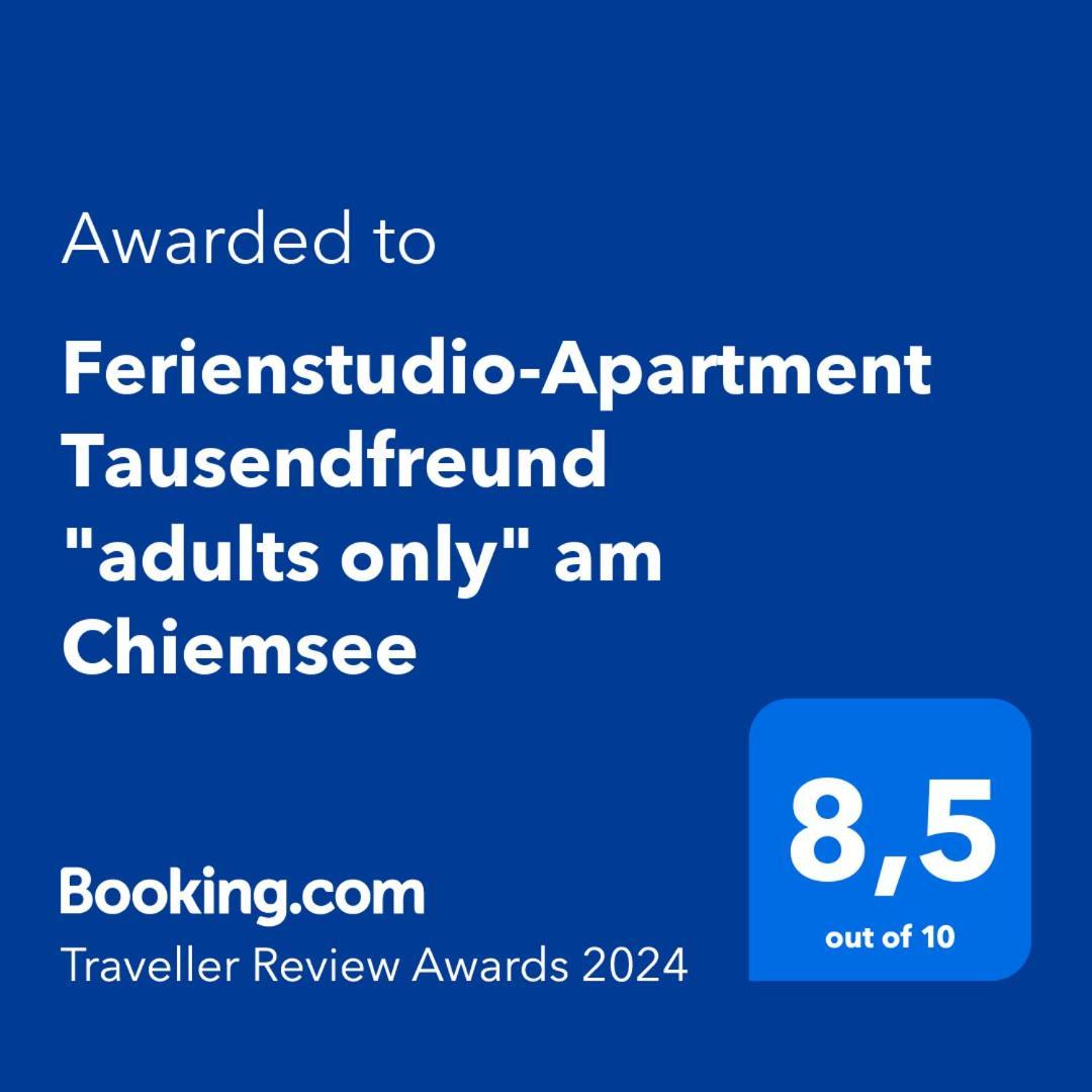 Ferienstudio-Apartment Tausendfreund "Adults Only" Am Chiemsee Брайтбрунн-ам-Кимзе Экстерьер фото